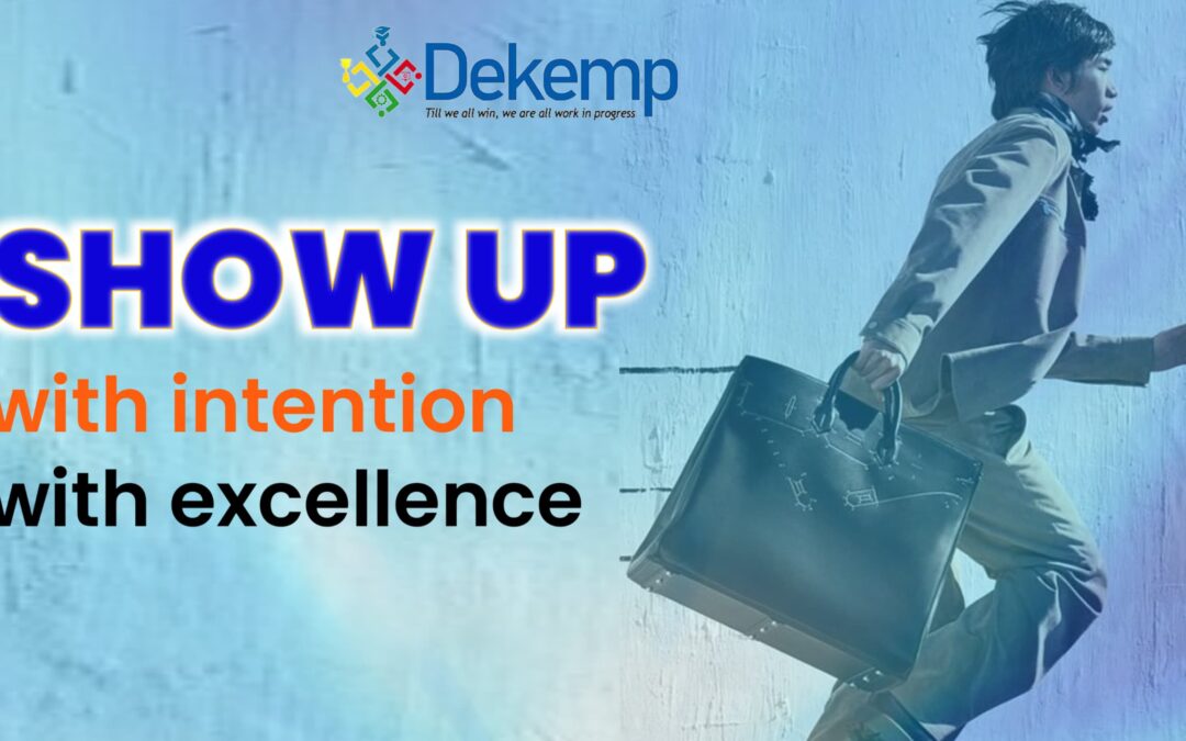 ShowUp: With Intention, With Excellence