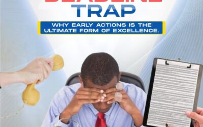 The Deadline Trap: Why Early Action is the Ultimate Form of Excellence