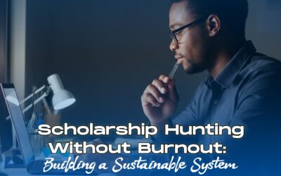 Scholarship Hunting Without Burnout: Building a Sustainable System