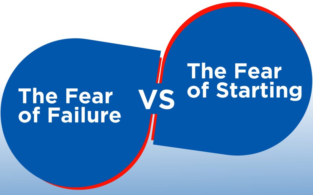 Fear of Failure vs. Fear of Starting: The Battle Most People Ignore
