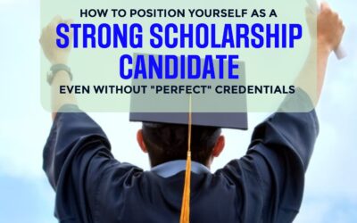 How to Position Yourself as a Strong Scholarship Candidate — Even Without “Perfect” Credentials